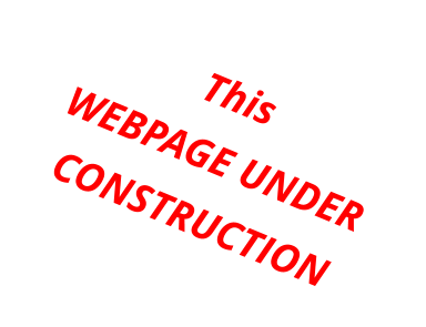 This  WEBPAGE UNDER CONSTRUCTION